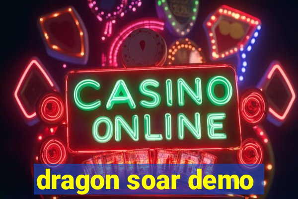 dragon soar demo